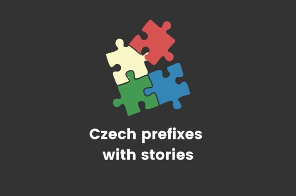 Czech prefixes with stories learn czech online