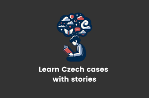 Learn Czech cases and grammar easily with stories storytelling.