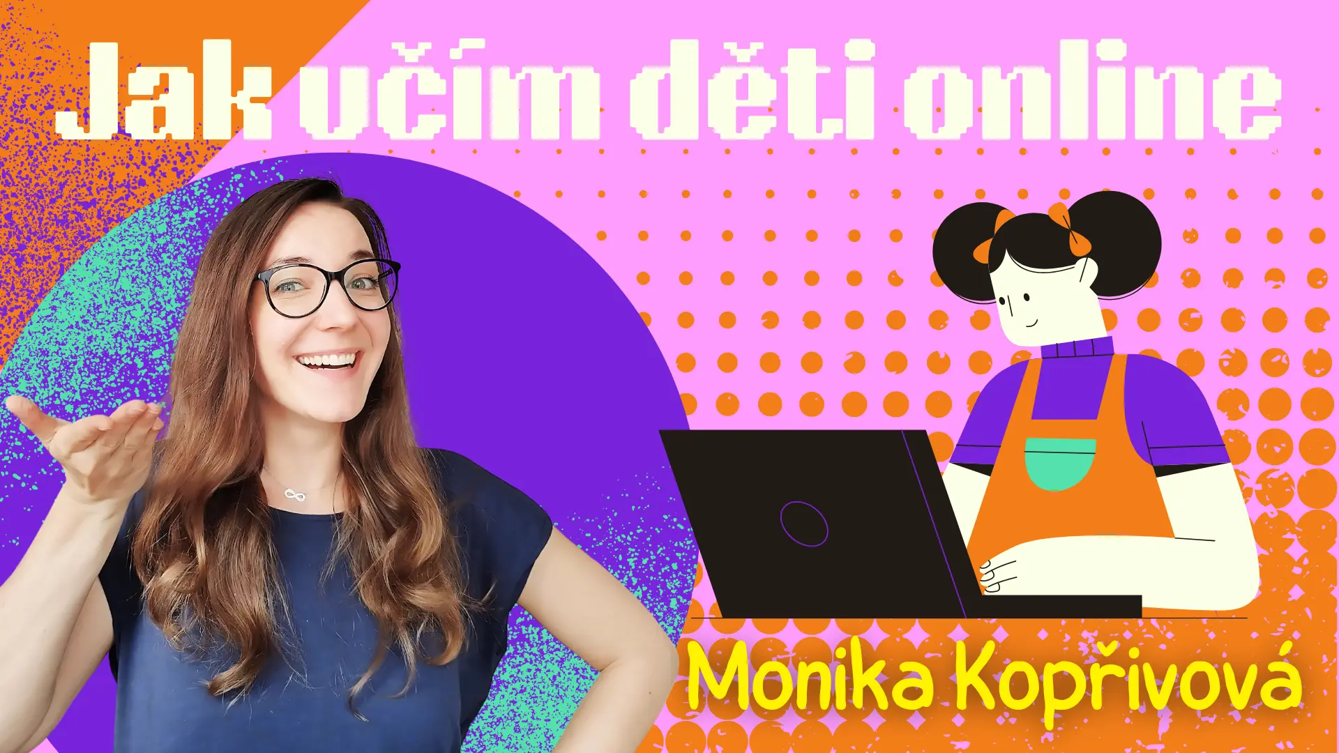 workshop monika jak se ucim deti online